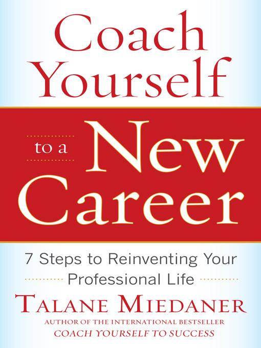 Title details for Coach Yourself to a New Career by Talane Miedaner - Wait list